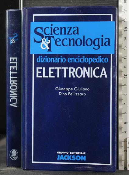 Scienza e Tecnologia. Elettronica - Giuliano - copertina