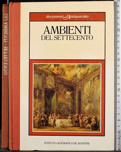 Ambienti del settecento - Andreina Griseri - copertina