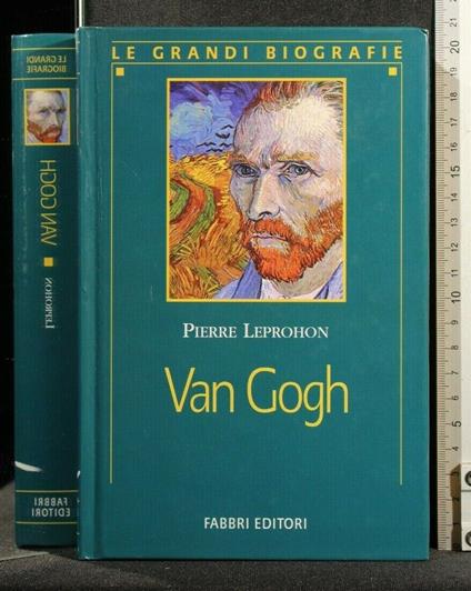 Le Grandi Biografie Van Gogh - Pierre Leprohon - copertina