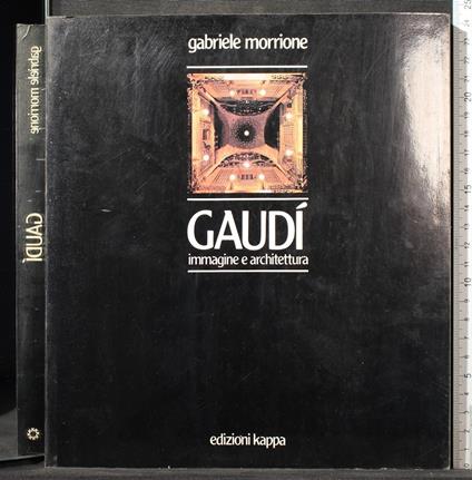 Gaudì. Immagine e architettura - Gabriele Morrione - copertina