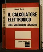 Il Calcolatore Elettronico Storia - Caratteristiche -