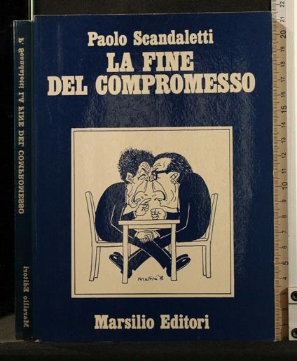 La Fine Del Compromesso - Paolo Scandaletti - copertina