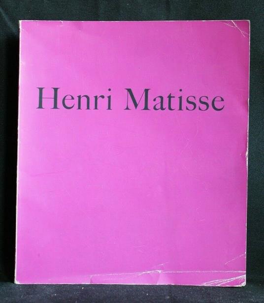 Henri Matisse Exposition Du Centenaire Grand Palais Paris 1970 - Pierre Schneider - copertina