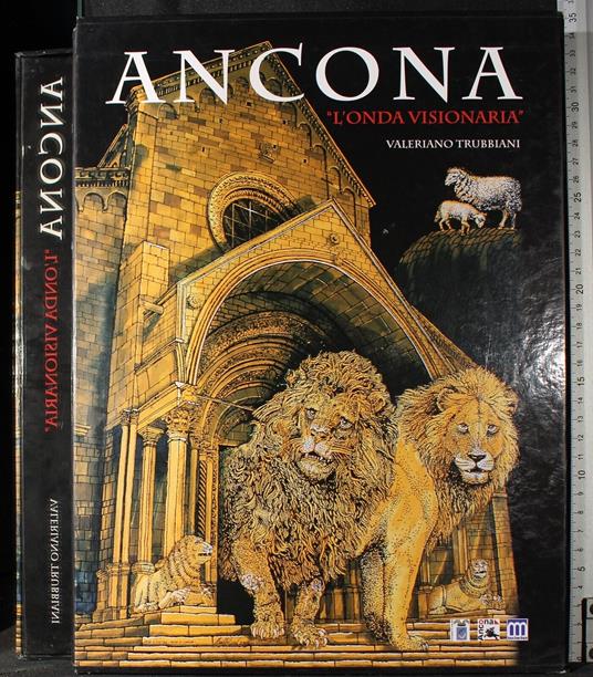 Ancona l'onda visionaria - Valeriano Trubbiani - copertina