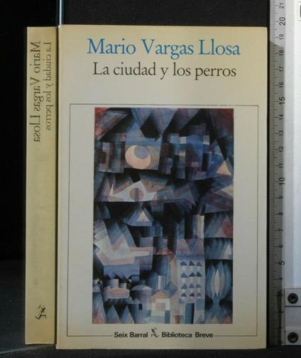 La Ciudad Y Los Perros - Mario Vargas Llosa - copertina
