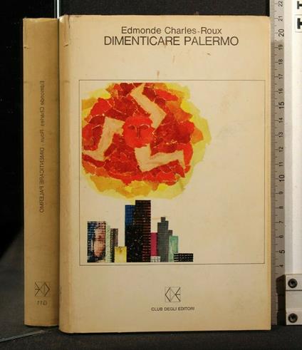 Dimenticare Palermo - Edmonde Charles-Roux - copertina