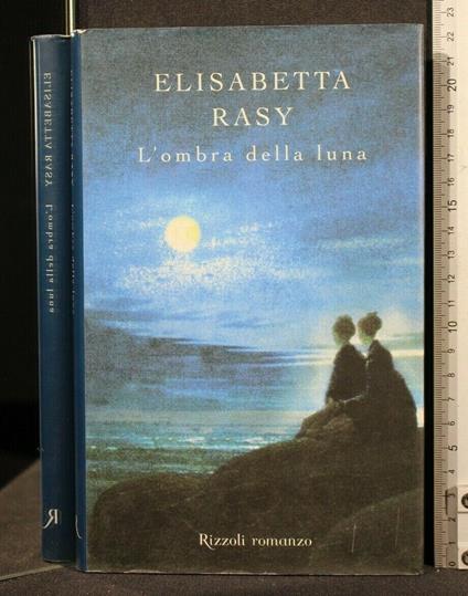 L' Ombra Della Luna - Elisabetta Rasy - copertina