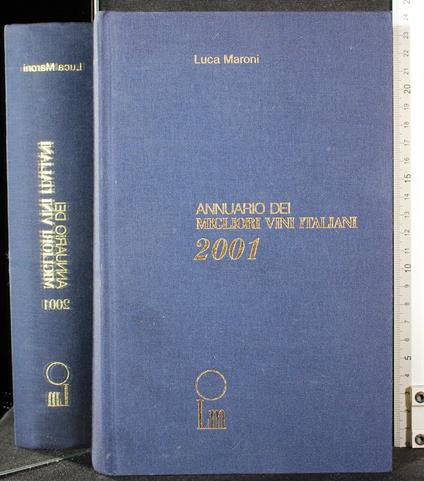 Annuario dei migliori vini Italiani. 2001 - Luca Maroni - copertina