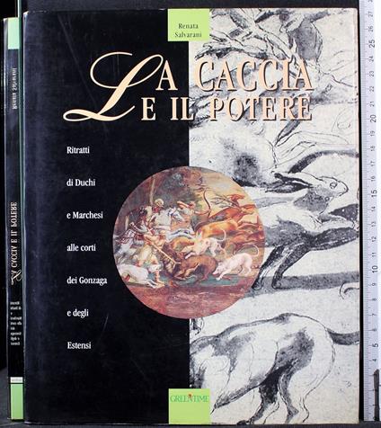 La caccia e il potere - Renata Salvarani - copertina