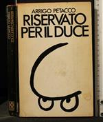 Riservato per Il Duce