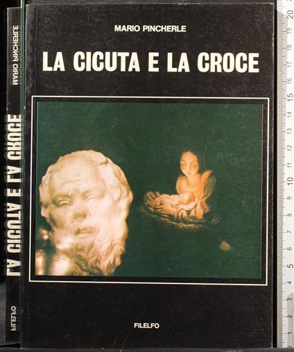 La cicuta e la croce - Mario Pincherle - copertina