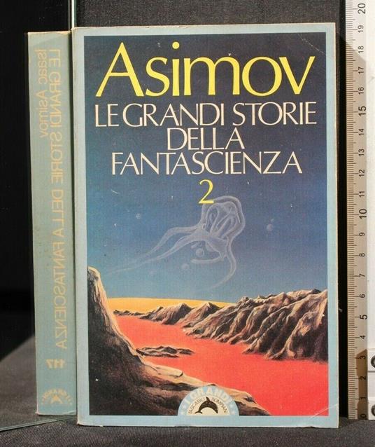 Le Grandi Storie Della Fantascienza Volume 2 - Isaac Asimov - Libro Usato -  Bompiani - | IBS