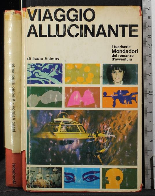 Viaggio allucinante - Isaac Asimov - Libro Usato - Mondadori - | IBS