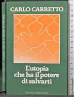 L' utopia che ha il potere di salvarti