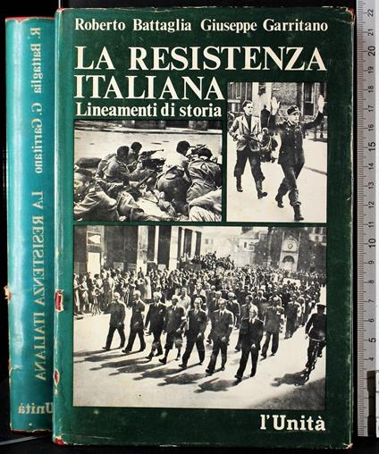 La resistenza italiana. Lineamenti di storia - Achille Battaglia - copertina