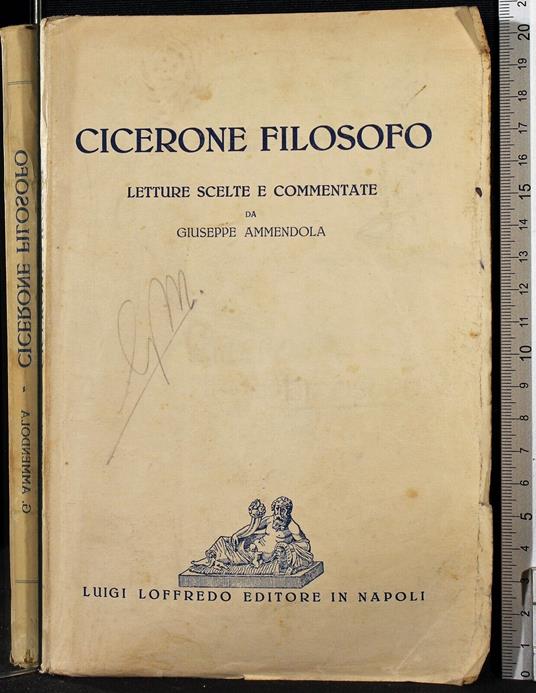 Cicerone filosofo. Letture scelte e commentate - Giuseppe Ammendola - copertina