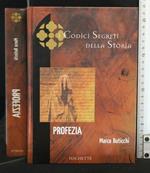 I Codici Segreti Della Storia: Profezia