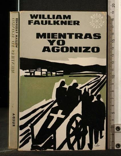 Mientras Yo Agonizo - William Faulkner - copertina