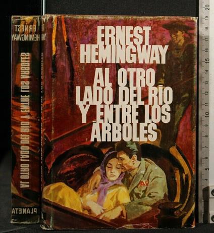 Al Otro Lado Del Rio Y Entre Los Arboles - Ernest Hemingway - copertina