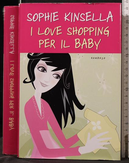 I Love Shopping per Il Baby - Sophie Kinsella - copertina