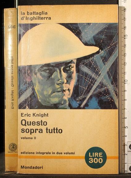 Questo sopra tutto volume II - Eric Knight - copertina