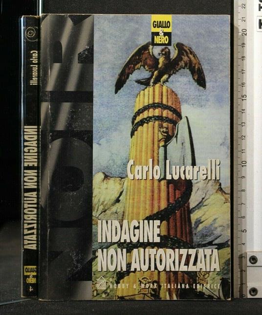 Indagine Non Autorizzata - Carlo Lucarelli - copertina
