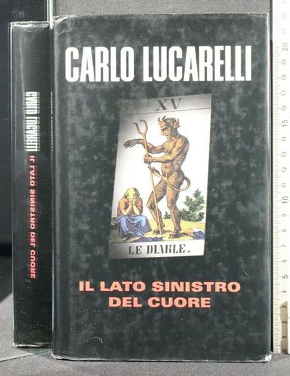 Il Lato Sinistro Del Cuore - Carlo Lucarelli - copertina