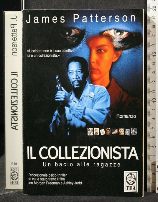 Il Collezionista Un Bacio Alle Ragazze - James Patterson - copertina