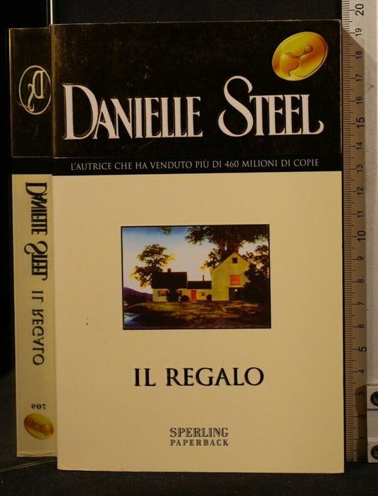 Il Regalo - Danielle Steel - Libro Usato - Sperling & Kupfer - | IBS