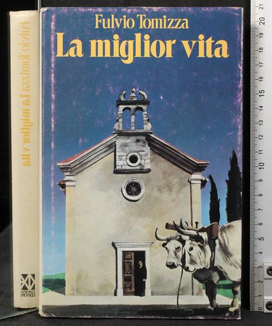 La miglior vita - Fulvio Tomizza - copertina