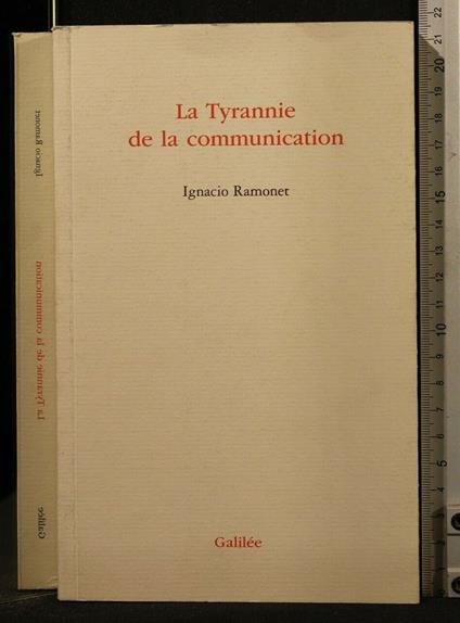 La Tyrannie De La Communication - Ignacio Ramonet - copertina