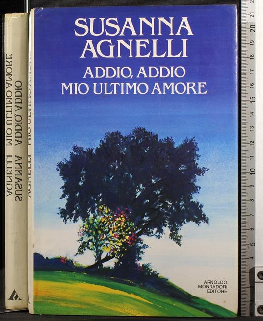 Addio, addio mio ultimo amore - Susanna Agnelli - copertina