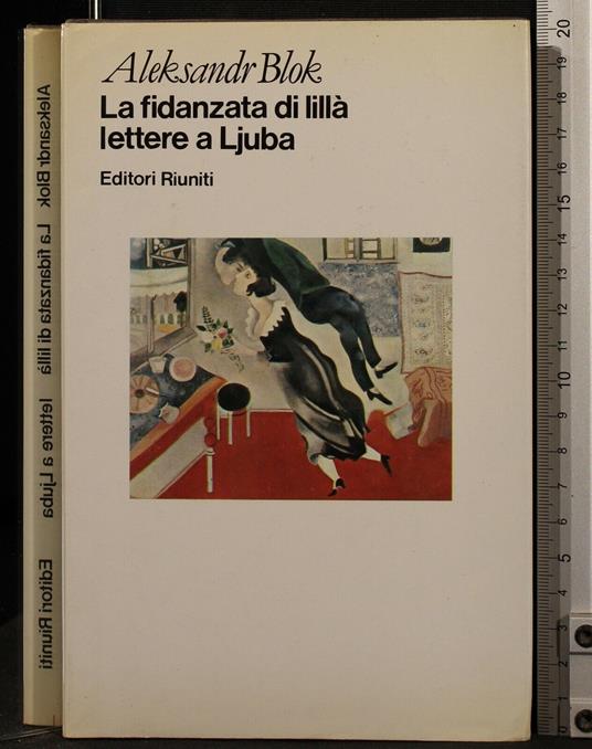 La Fidanzata di Lillà. Lettere a Ljuba - Aleksandr Blok - copertina