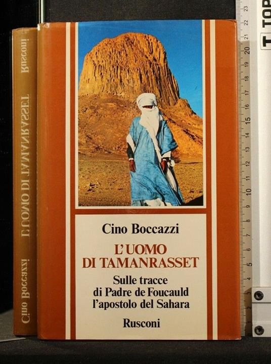 L' Uomo di Tamanrasset Sulle Tracce di Padre De Foucauld - Cino Boccazzi - copertina