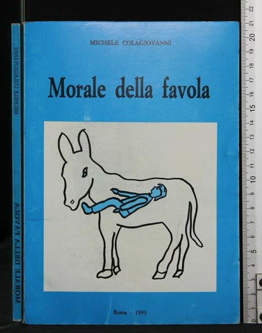 Morale Della Favola - Michele Colagiovanni - copertina
