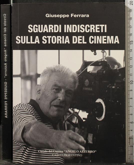 Sguardi Indiscreti Sulla Storia Del Cinema - Giuseppe Ferrara - copertina