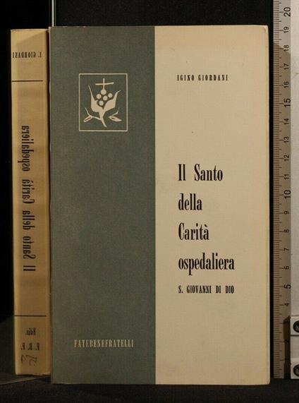 Il Santo Della Carità Ospedaliera - Igino Giordani - copertina