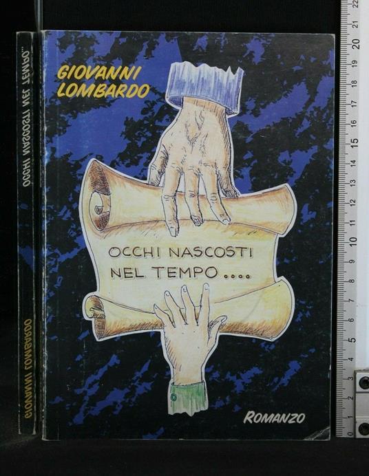 Occhi Nascosti Nel Tempo.. - Giovanni Lombardo - copertina