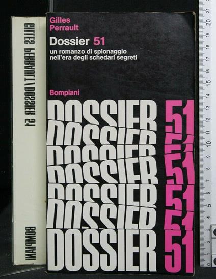 Dossier 51 Un Romanzo di Spionaggio Nell'Era Degli Schedari - Gilles Perrault - copertina