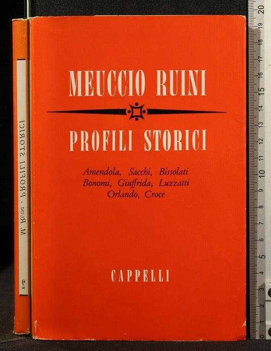 Profili Storici Amendola, Sacchi, Bissolati, Bonomi, Giuffrida, - Meuccio Ruini - copertina