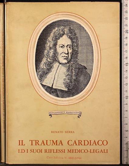 Il trauma cardiaco ed i suoi riflessi medico-legali - Renato Serra - copertina