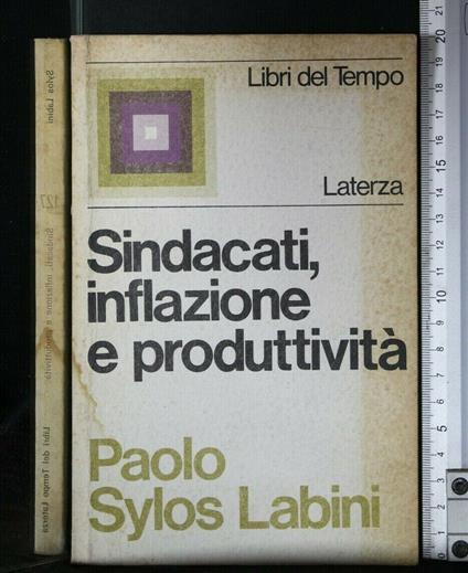 Sindacati, Inflazione e Produttività - Paolo Sylos Labini - copertina