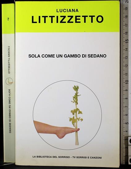 Sola come un gambo di sedano - Luciana Littizzetto - copertina