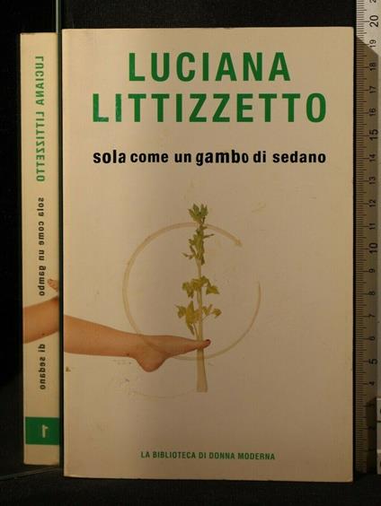 Sola Come Un Gambo di Sedano - Luciana Littizzetto - copertina