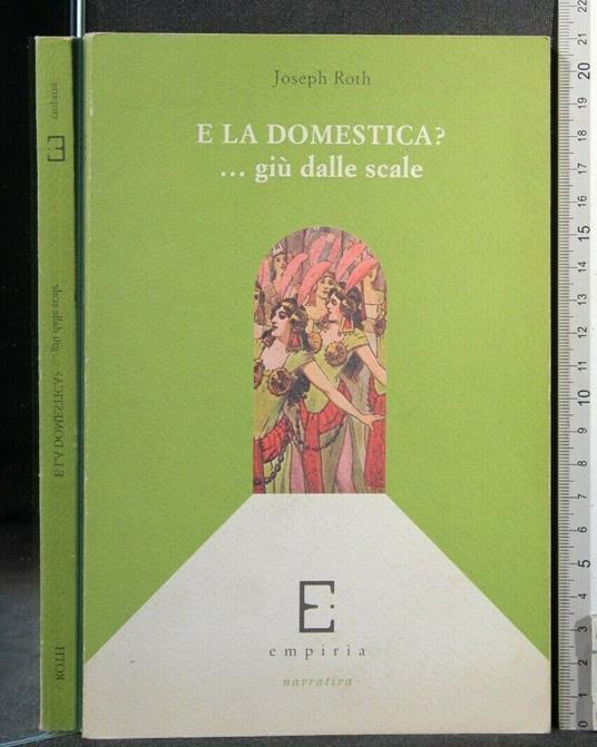 E La Domestica? ...Giù Dalle Scale - Joseph Roth - copertina