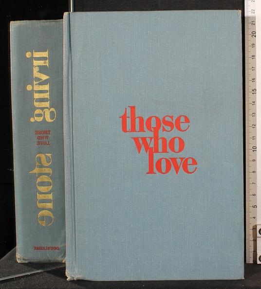 Those Who Love - Irving Stone - copertina