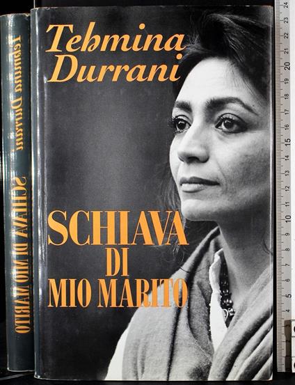 Schiava di mio marito - Tehmina Durrani - copertina