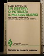 Un Sistema di Potenza: Il Mercantilismo Dottrine e Fenomeni