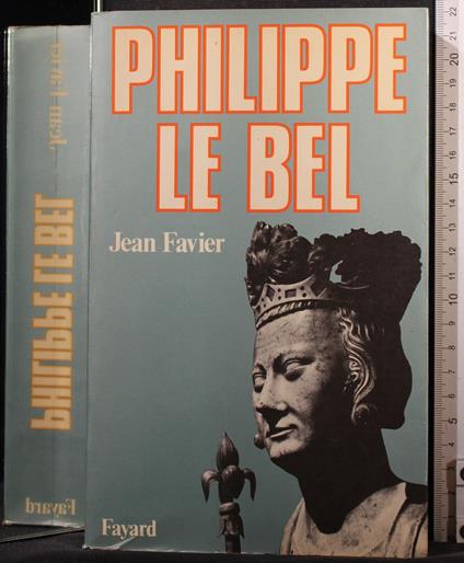 Philippe Le Bel - Jean Favier - copertina