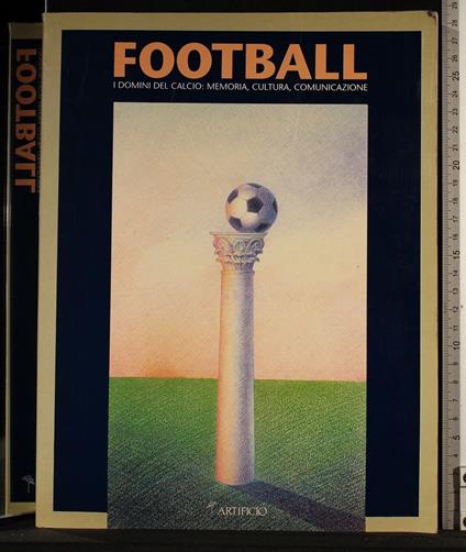 Football. I domini del calcio - Franco Accame - copertina